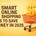 5 Smart Online Shopping Tips to Save Money in 2025